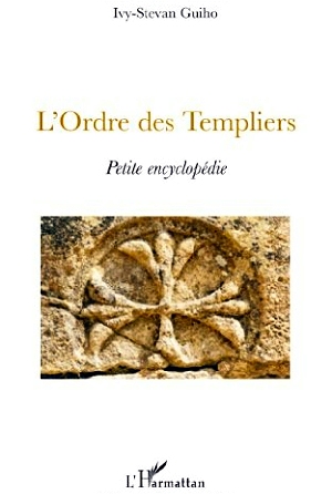 L'Ordre des Templiers - Petite Encyclopédie