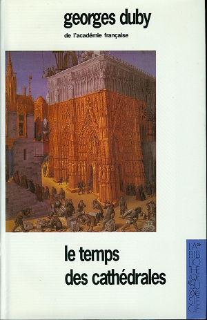 Le Temps des cathédrales: L'Art et la société (980-1420) 